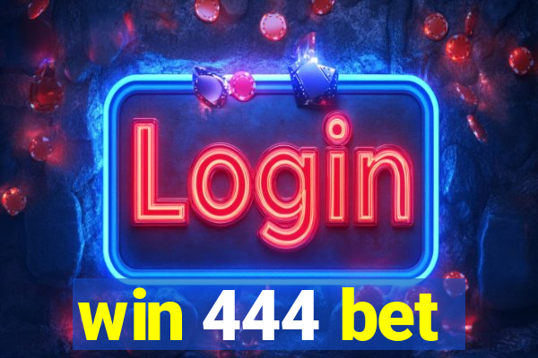 win 444 bet